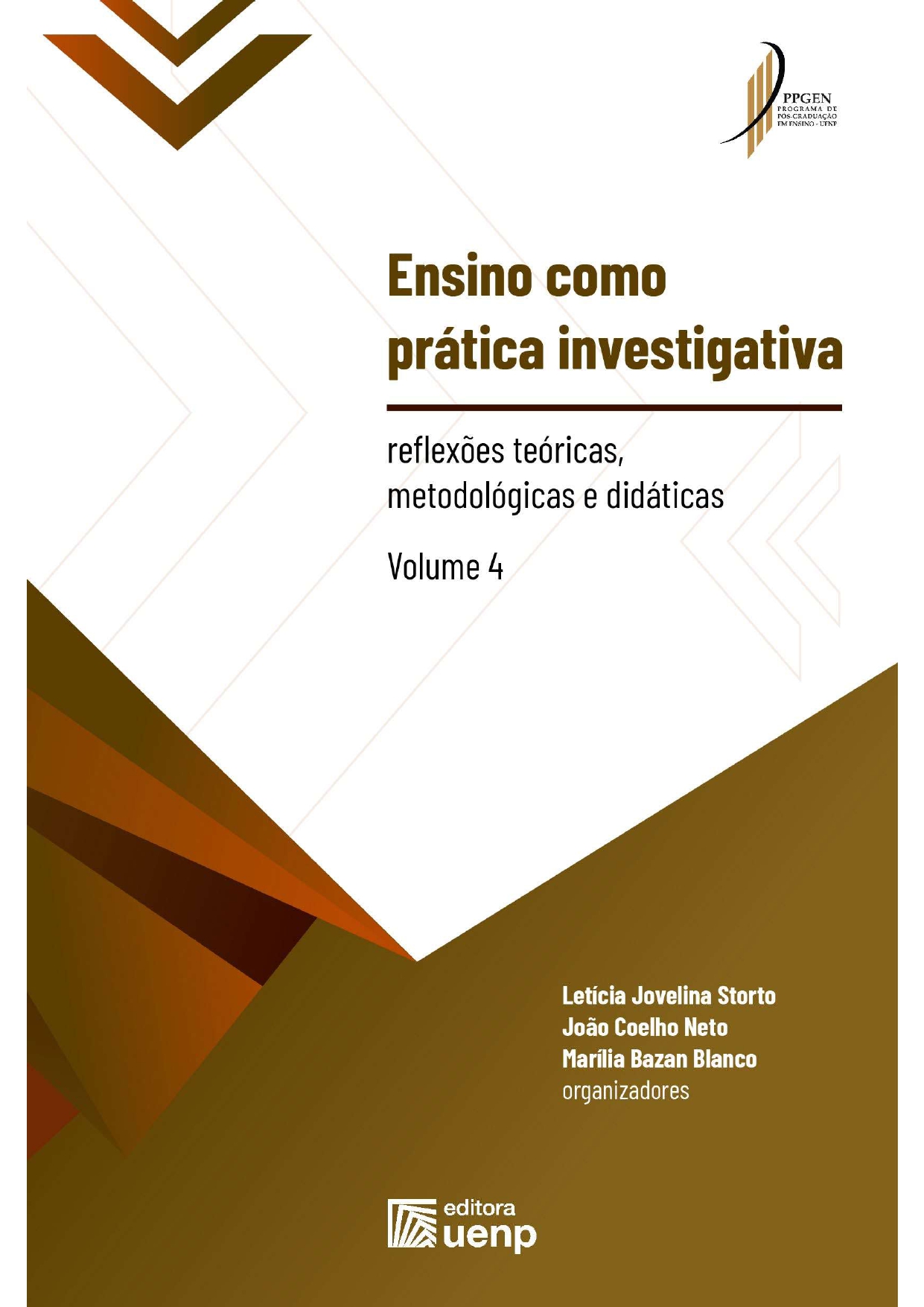 ENSINO COMO PRÁTICA INVESTIGATIVA: reflexões teóricas, metodológicas e didáticas - VOLUME 4